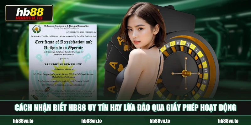 Cách nhận biết HB88 uy tín hay lừa đảo qua giấy phép hoạt động