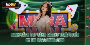 Danh Sách Top Sảnh Casino Trực Tuyến Uy Tín 2026 Đáng Chơi