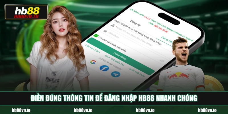Điền đúng thông tin để đăng nhập HB88 nhanh chóng