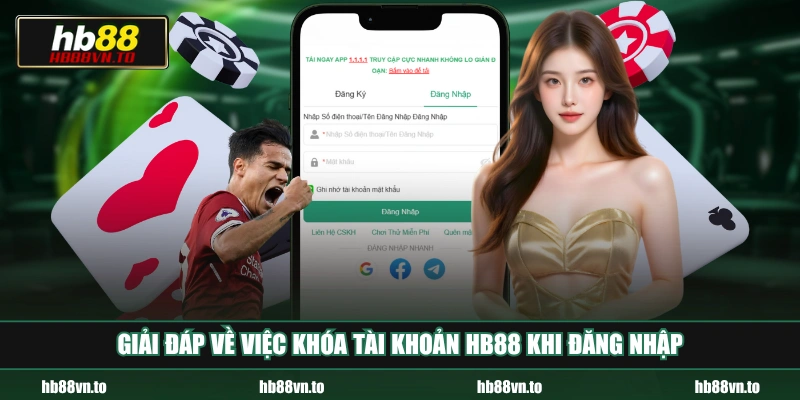Giải đáp về việc khóa tài khoản HB88 khi đăng nhập 