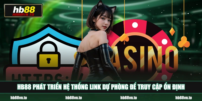 HB88 phát triển hệ thống link dự phòng để truy cập ổn định