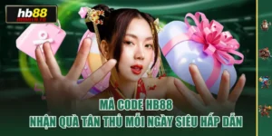 Mã Code HB88 - Nhận Quà Tân Thủ Mỗi Ngày Siêu Hấp Dẫn