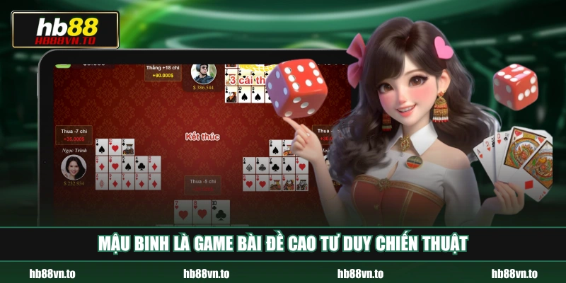 Mậu Binh là game bài đề cao tư duy chiến thuật 
