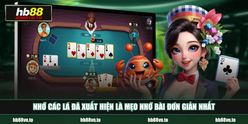Nhớ các lá đã xuất hiện là mẹo nhớ bài đơn giản nhất