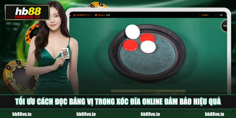 Tối ưu cách đọc bảng vị trong Xóc Đĩa online đảm bảo hiệu quả